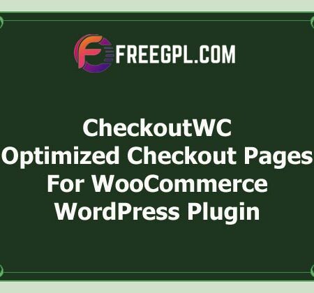 CheckoutWC v5.2.3 – Optimized Checkout Pages for WooCommerce Free Download