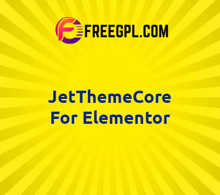 JetThemeCore for Elementor 1.1.24 Free Download