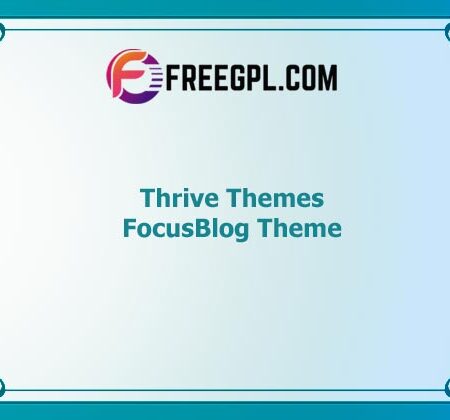 Thrive Themes FocusBlog Theme v2.4 Free Download