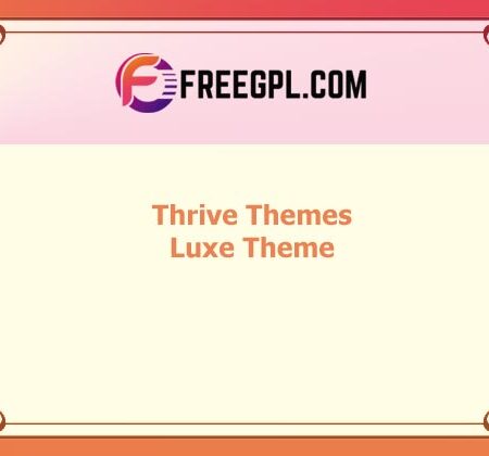 Thrive Themes Luxe Theme v2.4 Free Download