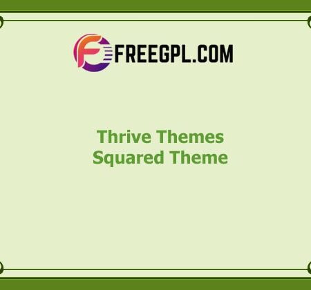 Thrive Themes Squared Theme v2.4 Free Download