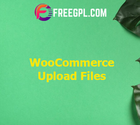 WooCommerce Upload Files v60.3 Free Download